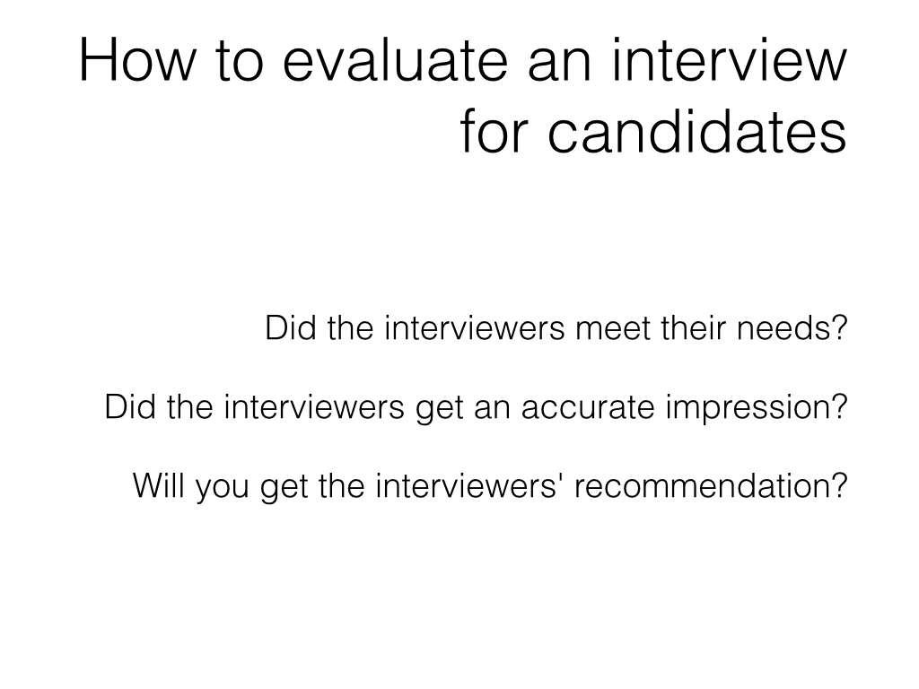 Slide: Candidates - how to evaluate an interview