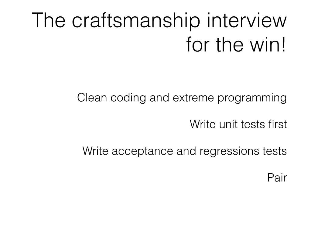 Slide: Candidates - the software craftsmanship interview