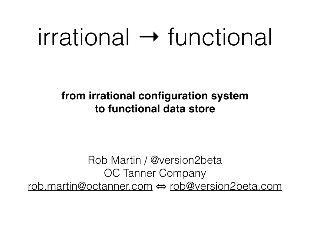 Slide: From irrational configuration system to functional data store